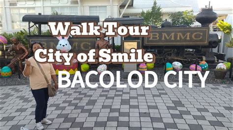 Walking Tour City of Smile Bacolod City Negros Occidental.